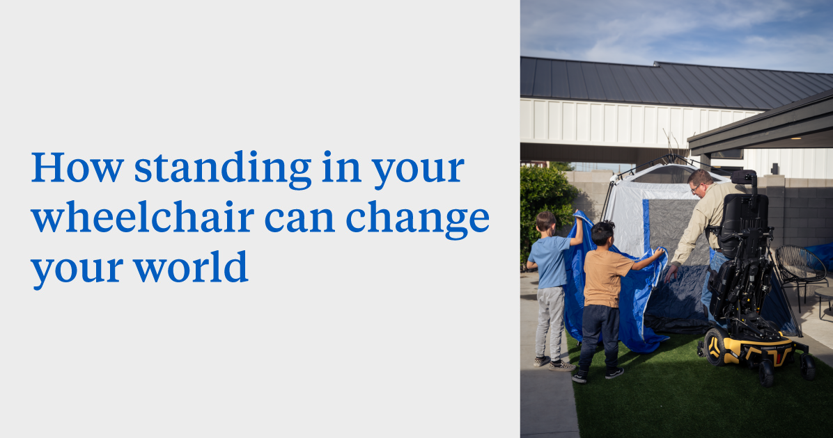 How standing in your wheelchair can change your world